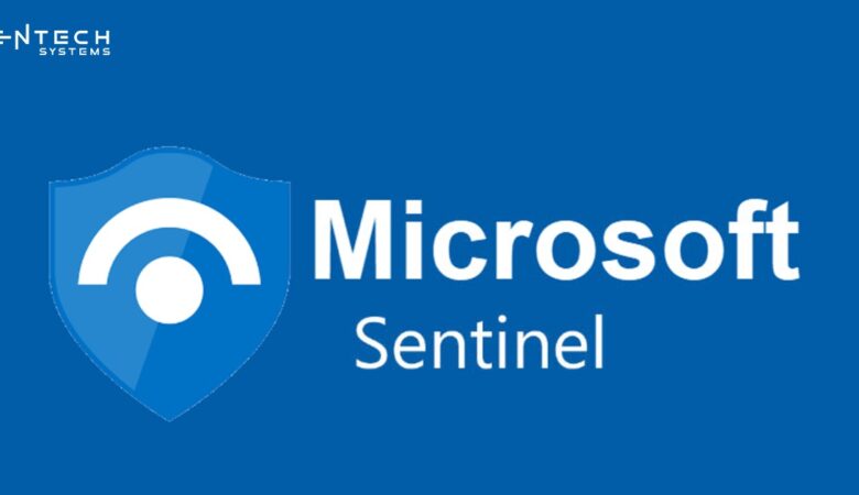 Why Microsoft Sentinel is a Smart Move for Your Business